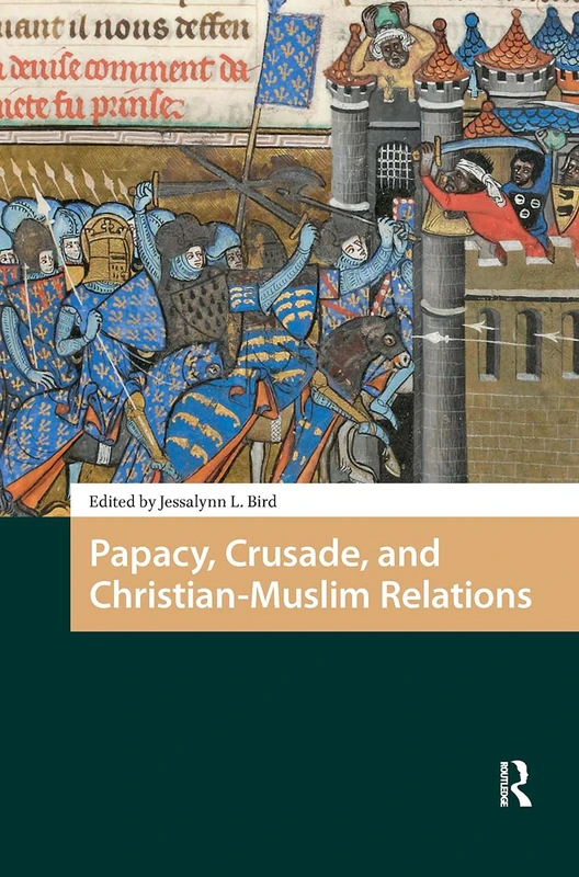 Papacy, Crusade, and Christian-Muslim Relations