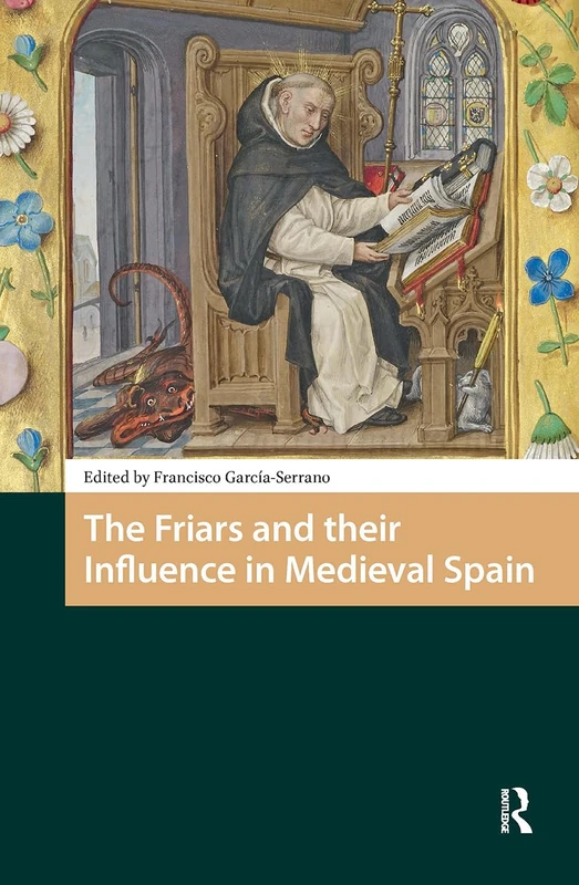 Routledge - The Friars and their Influence in Medieval Spain
