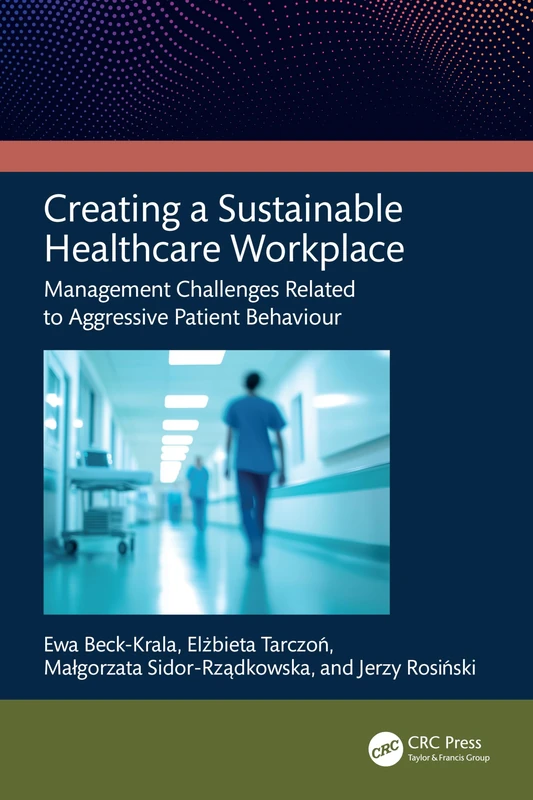 Creating a Sustainable Healthcare Workplace: Management Challenges Related to Aggressive Patient Behaviour - Image 1