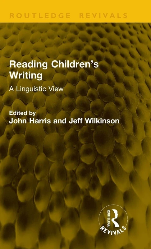Reading Children’s Writing: A Linguistic View (Routledge Revivals)
