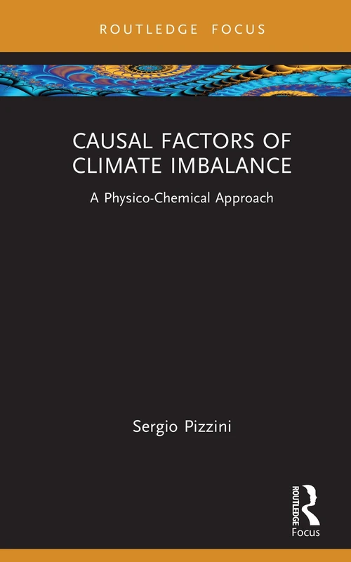 Causal Factors of Climate Imbalance: A Physico-Chemical Approach