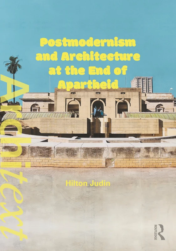 Postmodernism and Architecture at the End of Apartheid (Architext)