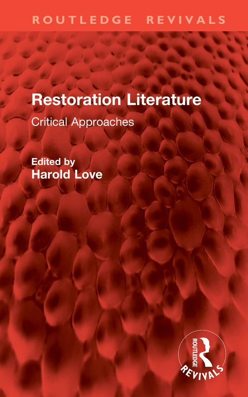Restoration Literature: Critical Approaches (Routledge Revivals)