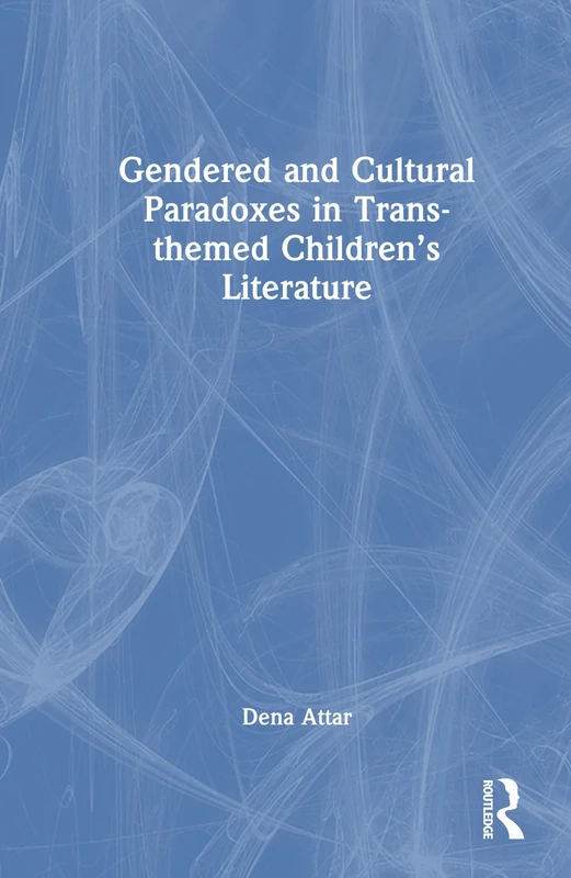 Routledge - Gendered and Cultural Paradoxes in Children's Literature
