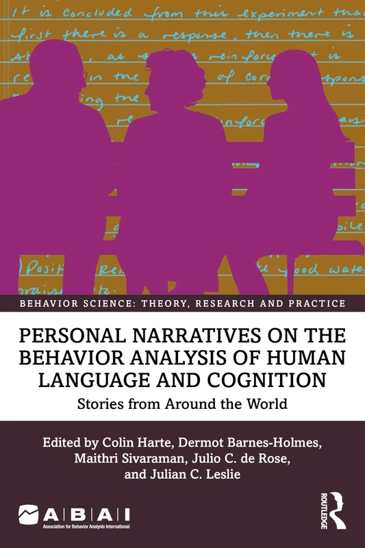 Personal Narratives on the Behavior Analysis of Human Language and Cognition: Stories from Around the World (Behavior Science)