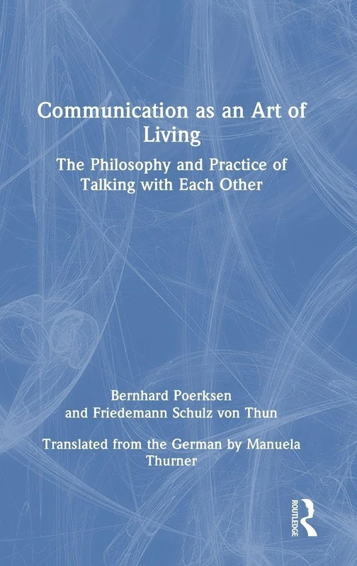 Communication as an Art of Living: The Philosophy and Practice of Talking with Each Other