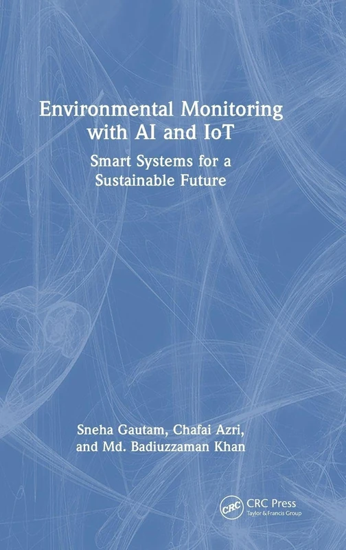 Environmental Monitoring with AI and IoT: Smart Systems for a Sustainable Future