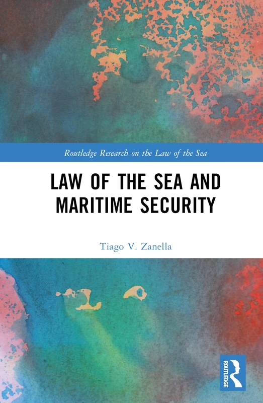 Routledge Law of the Sea and Maritime Security Book
