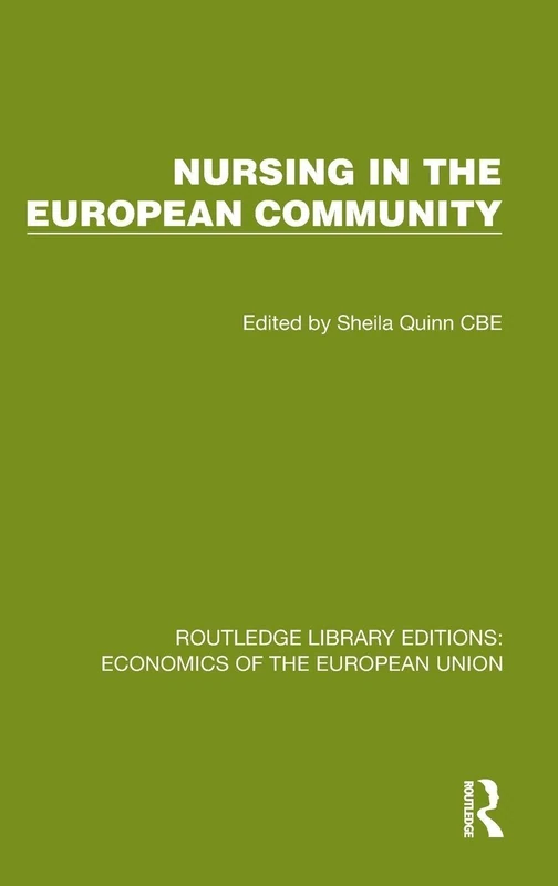 Nursing in the European Community (Routledge Library Editions: Economics of the European Union)