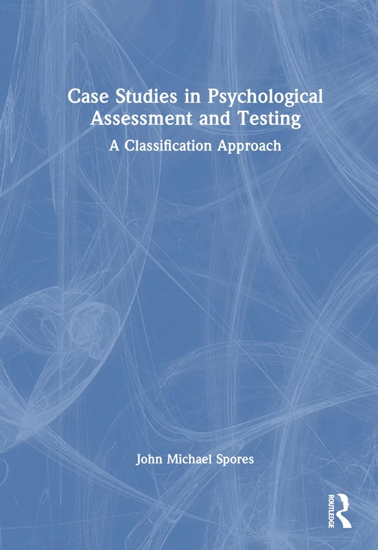 Routledge Case Studies in Psychological Assessment and Testing