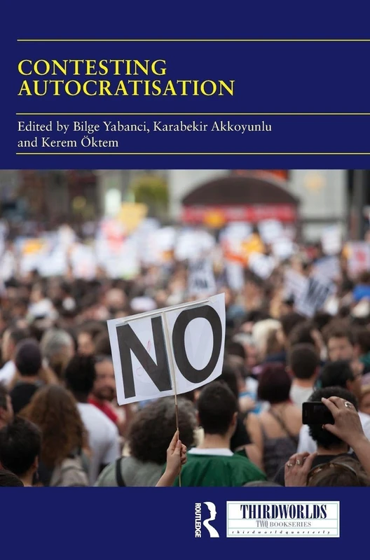Contesting Autocratisation: Actors and Institutions of Democratic Resistance in a Global Perspective (ThirdWorlds)