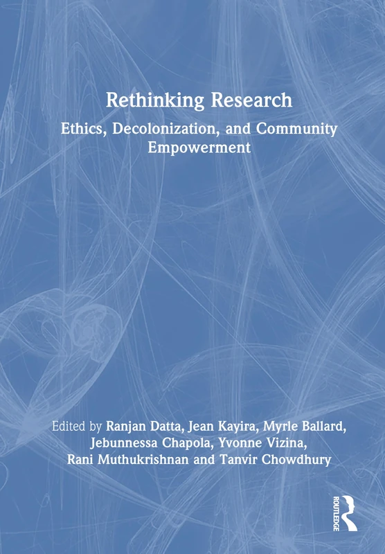 Rethinking Research: Ethics, Decolonization, and Community Empowerment
