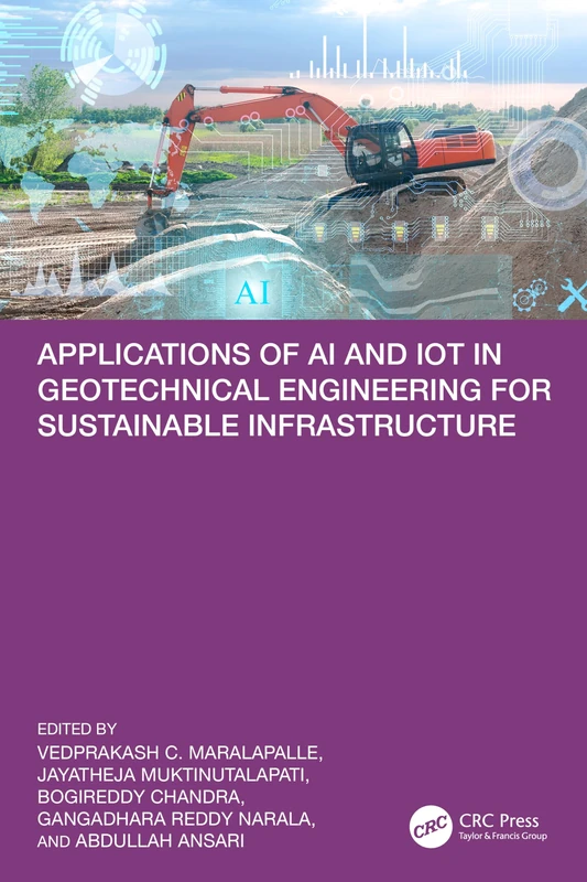 Applications of AI and IoT in Geotechnical Engineering for Sustainable Infrastructure