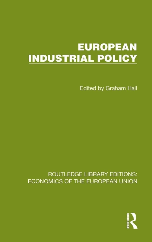 European Industrial Policy (Routledge Library Editions: Economics of the European Union)