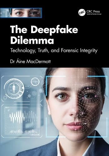 The Deepfake Dilemma: Technology, Truth, and Forensic Integrity