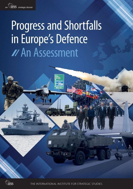 Progress and Shortfalls in Europe’s Defence: An Assessment
