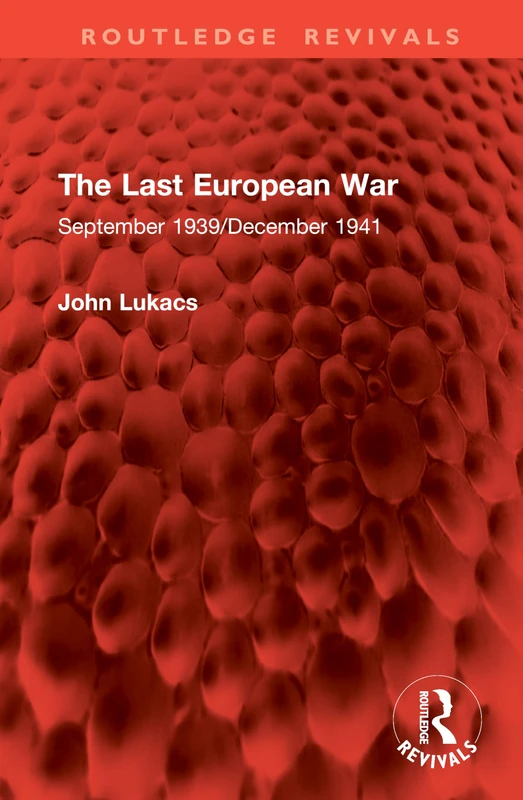 Routledge The Last European War: September 1939/December 1941