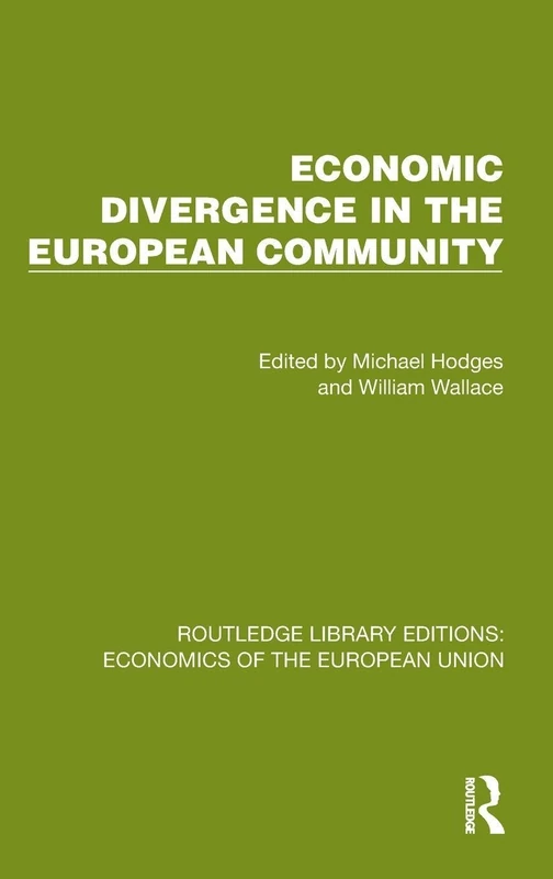 Economic Divergence in the European Community (Routledge Library Editions: Economics of the European Union)