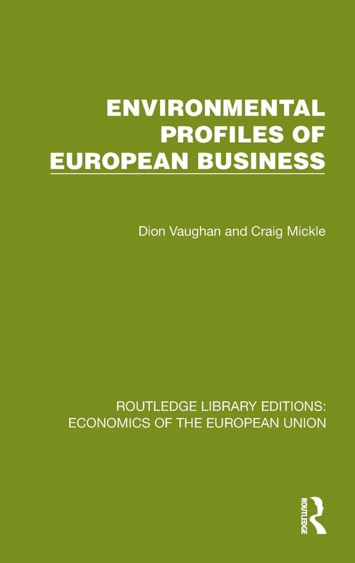 Environmental Profiles of European Business (Routledge Library Editions: Economics of the European Union)