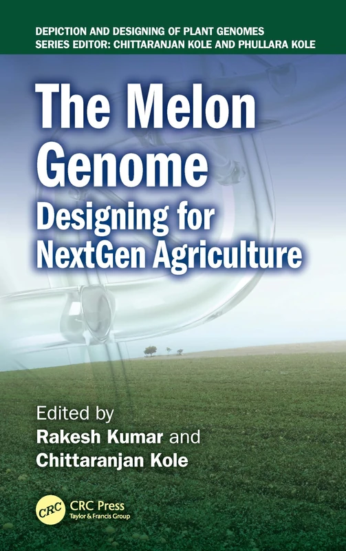 The Melon Genome: Designing for NextGen Agriculture (Depiction and Designing of Plant Genomes)