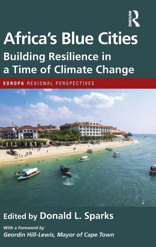 Africa’s Blue Cities: Building Resilience in a Time of Climate Change (Europa Regional Perspectives)