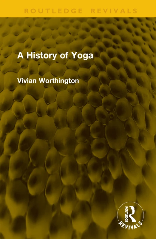 A History of Yoga (Routledge Revivals)
