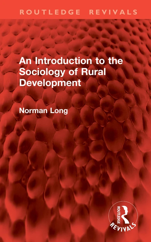 An Introduction to the Sociology of Rural Development (Routledge Revivals)