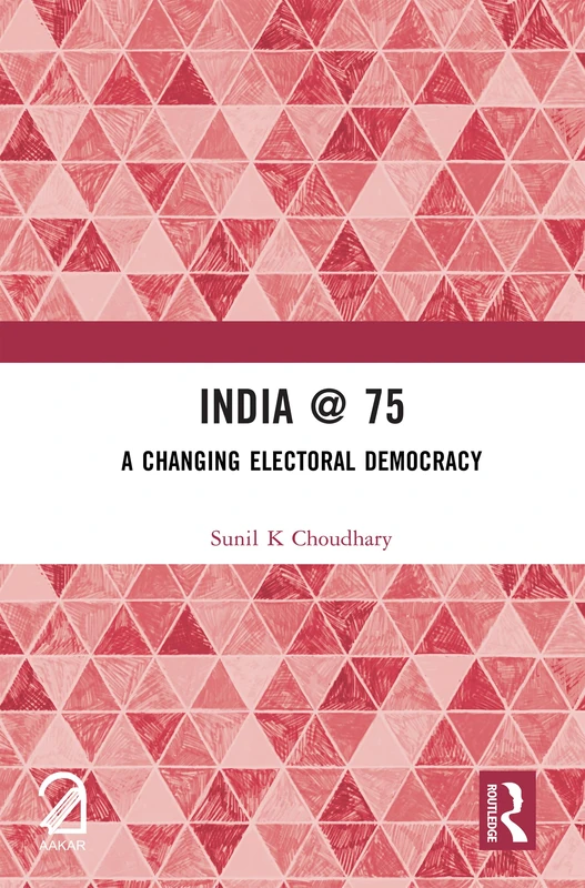 India @ 75: A Changing Electoral Democracy