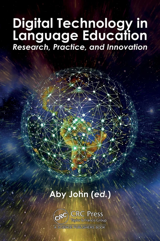 Digital Technology in Language Education: Research, Practice, and Innovation