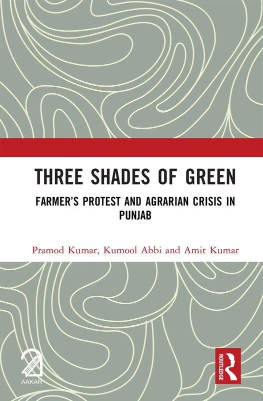 Three Shades of Green: Farmer’s Protest and Agrarian Crisis in Punjab