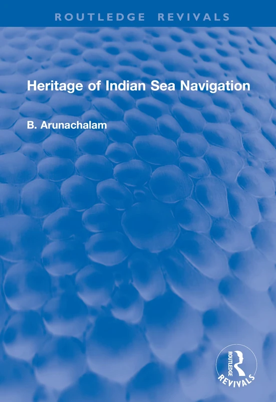 Heritage of Indian Sea Navigation (Routledge Revivals)