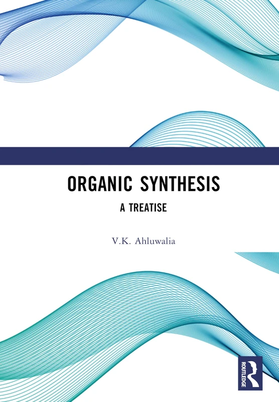 Organic Synthesis: A Treatise