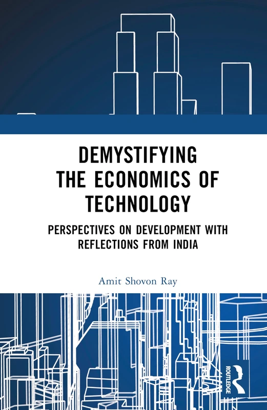 Routledge - Demystifying the Economics of Technology Book