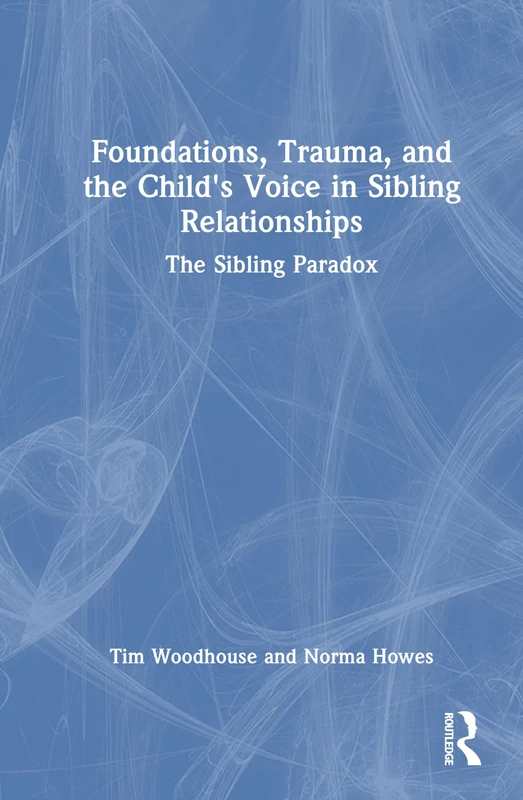 Routledge - Foundations, Trauma, and the Sibling Paradox - Image 1