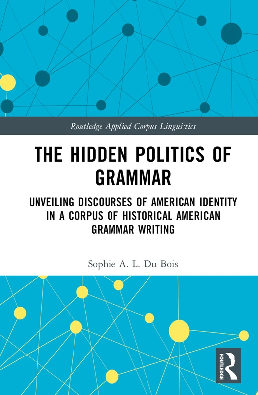 Routledge - The Hidden Politics of Grammar Book