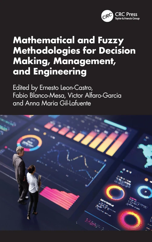 Mathematical and Fuzzy Methodologies for Decision Making, Management, and Engineering