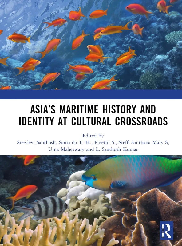 Asia’s Maritime History and Identity at Cultural Crossroads