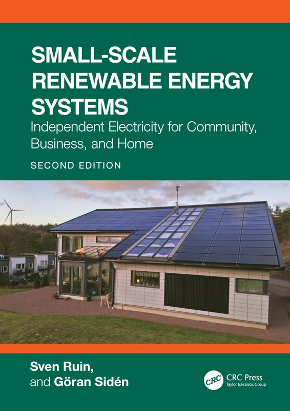 Small-Scale Renewable Energy Systems: Independent Electricity for Community, Business, and Home