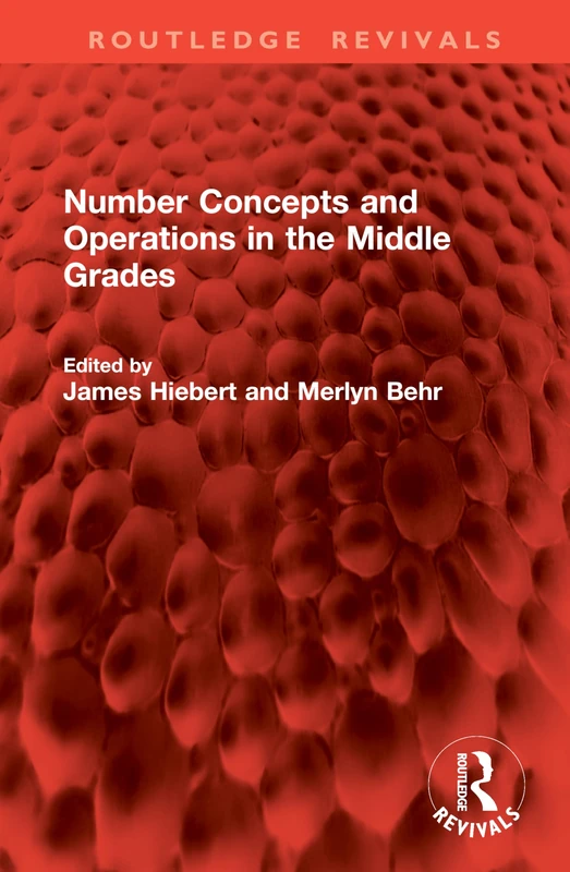 Number Concepts and Operations in the Middle Grades (Routledge Revivals)