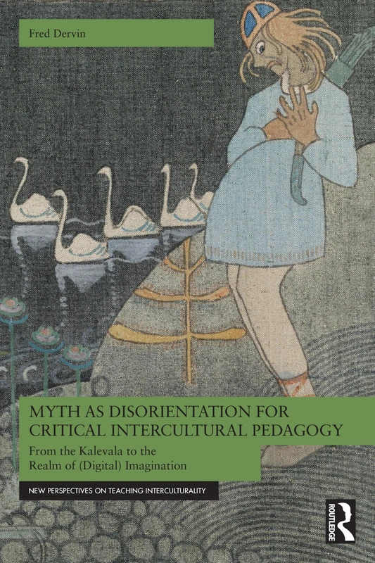 Routledge Myth as Disorientation for Critical Intercultural Pedagogy