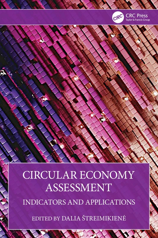 CRC Press - Circular Economy Assessment: Indicators and Applications