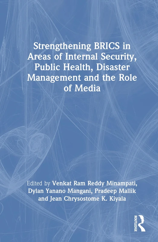 Strengthening BRICS in Areas of Internal Security, Public Health, Disaster Management and the Role of Media - Image 1