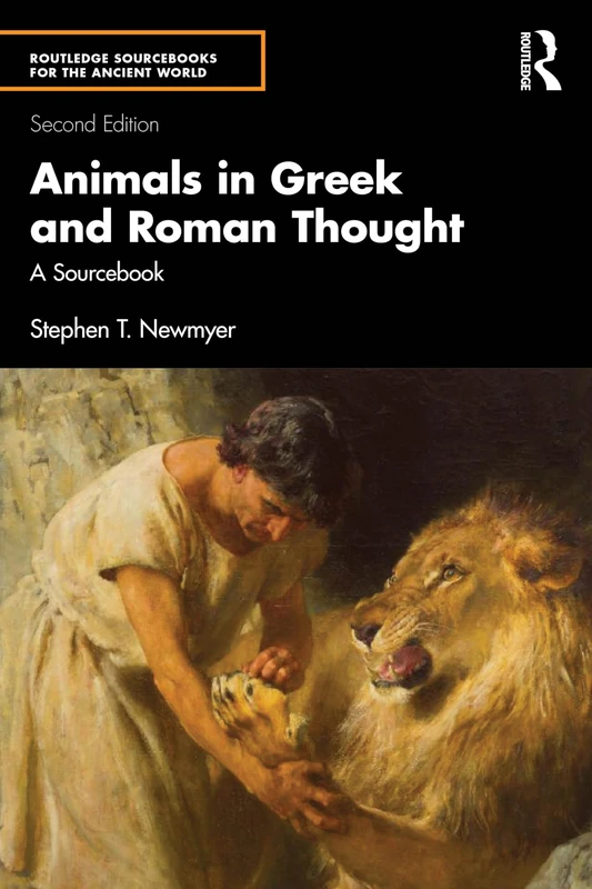 Animals in Greek and Roman Thought: A Sourcebook (Routledge Sourcebooks for the Ancient World)