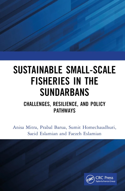 Sustainable Small-Scale Fisheries in the Sundarbans: Challenges, Resilience, and Policy Pathways