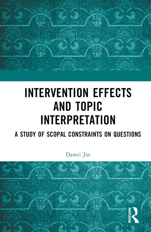 Intervention Effects and Topic Interpretation: A Study of Scopal Constraints on Questions - Image 1