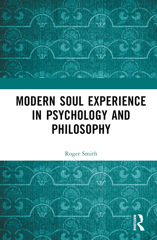 Modern Soul Experience in Psychology and Philosophy