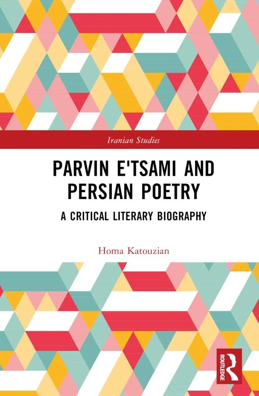 Routledge - Parvin E'tsami and Persian Poetry Biography