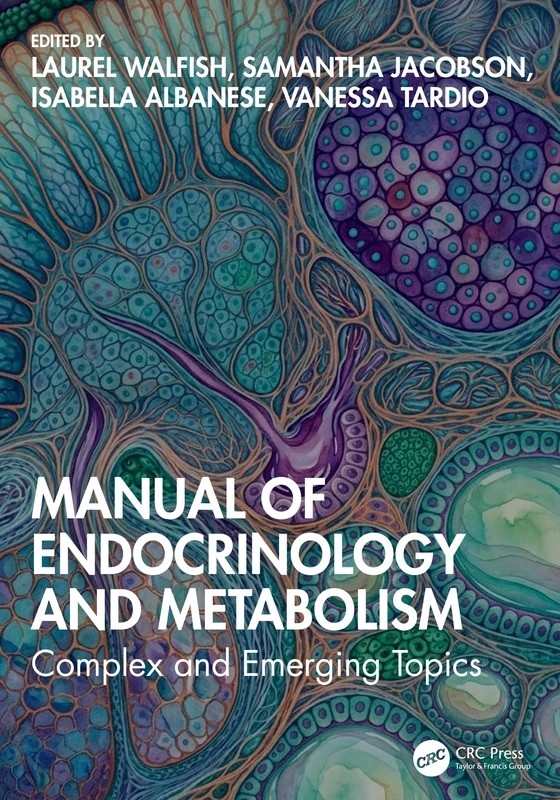 Manual of Endocrinology and Metabolism: Complex and Emerging Topics