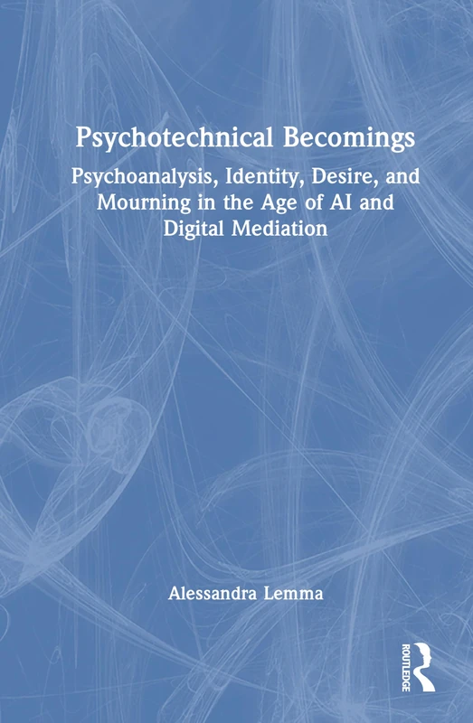 Routledge - Psychotechnical Becomings - Psychology Book