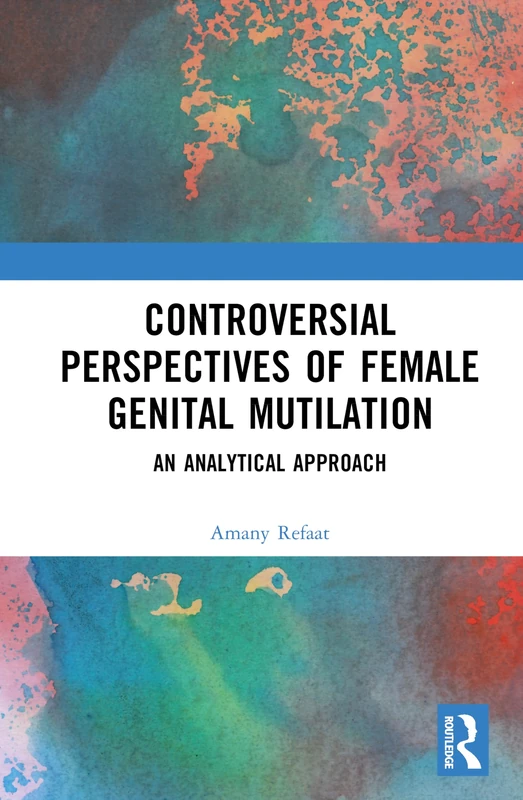Controversial Perspectives of Female Genital Mutilation: An Analytical Approach